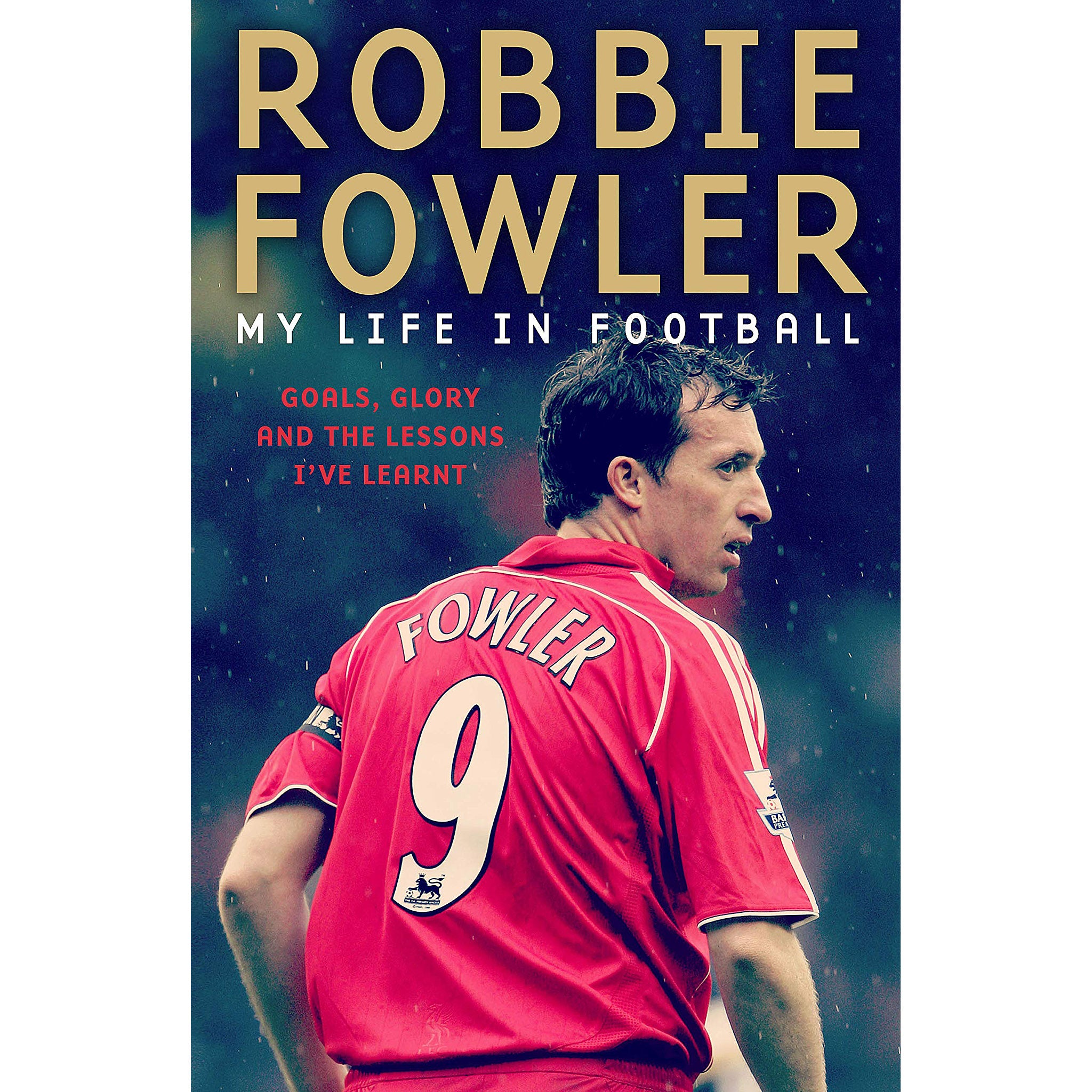 Robbie Fowler – My Life in Football