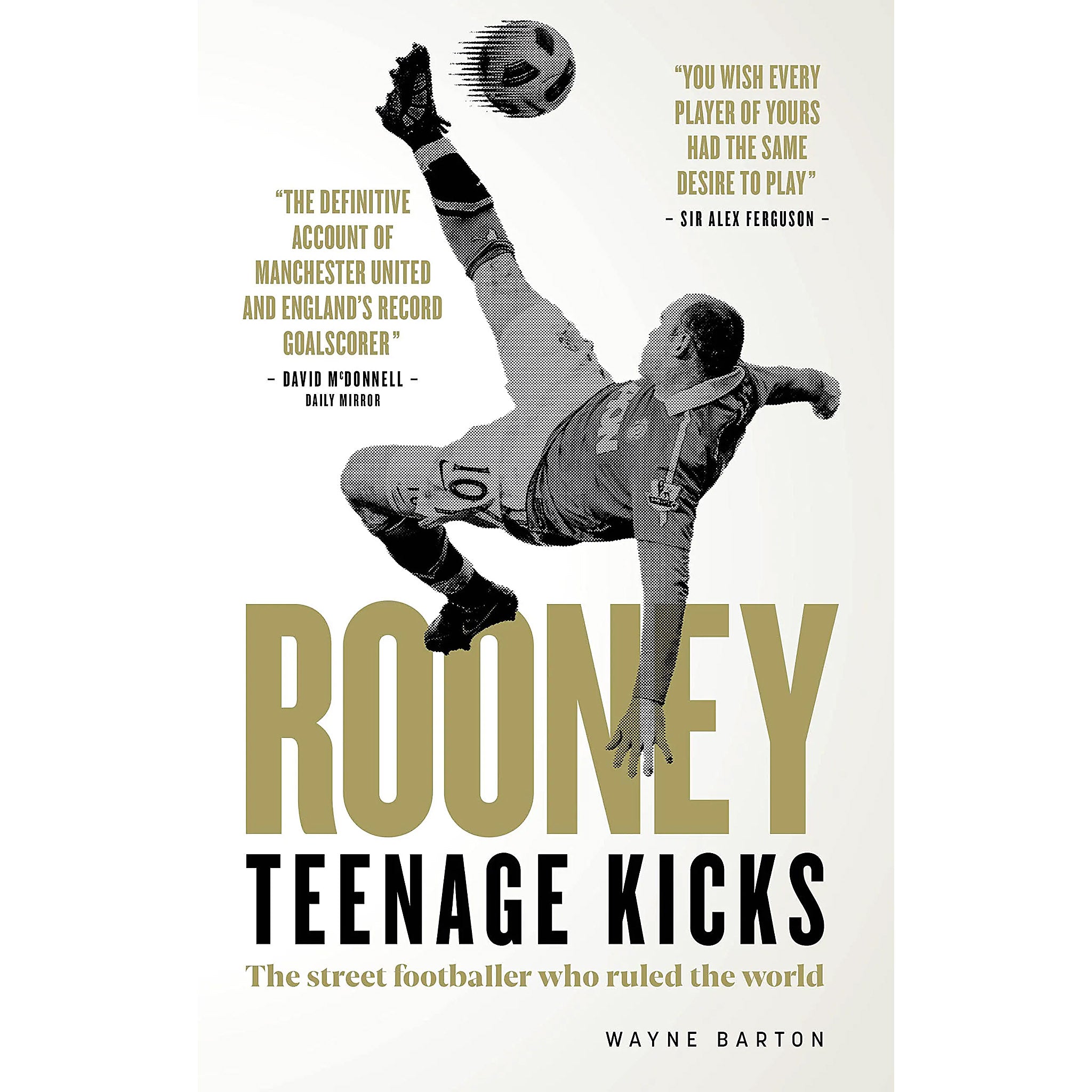 Rooney – Teenage Kicks – The street footballer who ruled the world