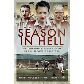 Season in Hell – British Footballers Killed in the Second World War