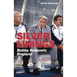 Silver Linings – Bobby Robson's England