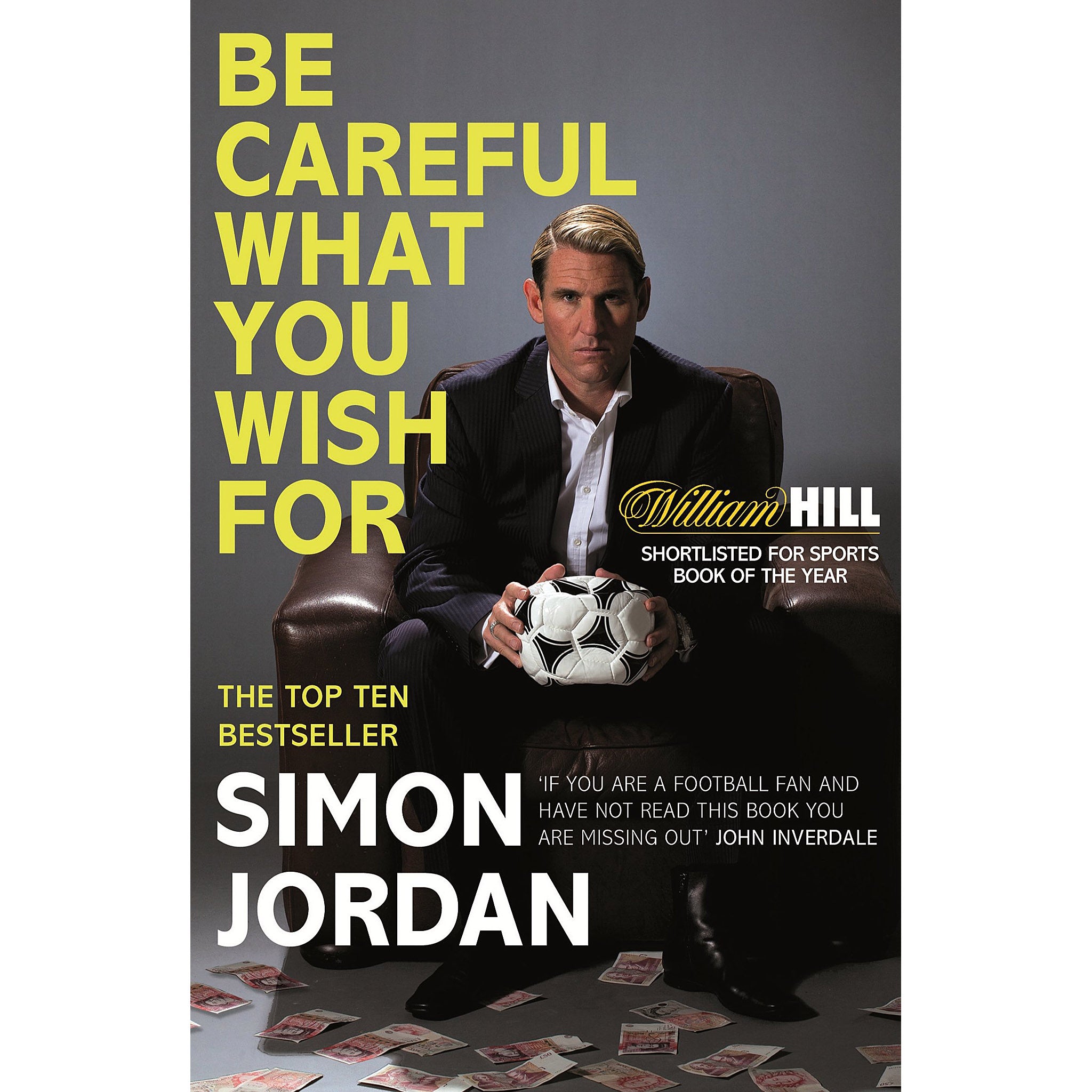 Be Careful What You Wish For – Simon Jordan