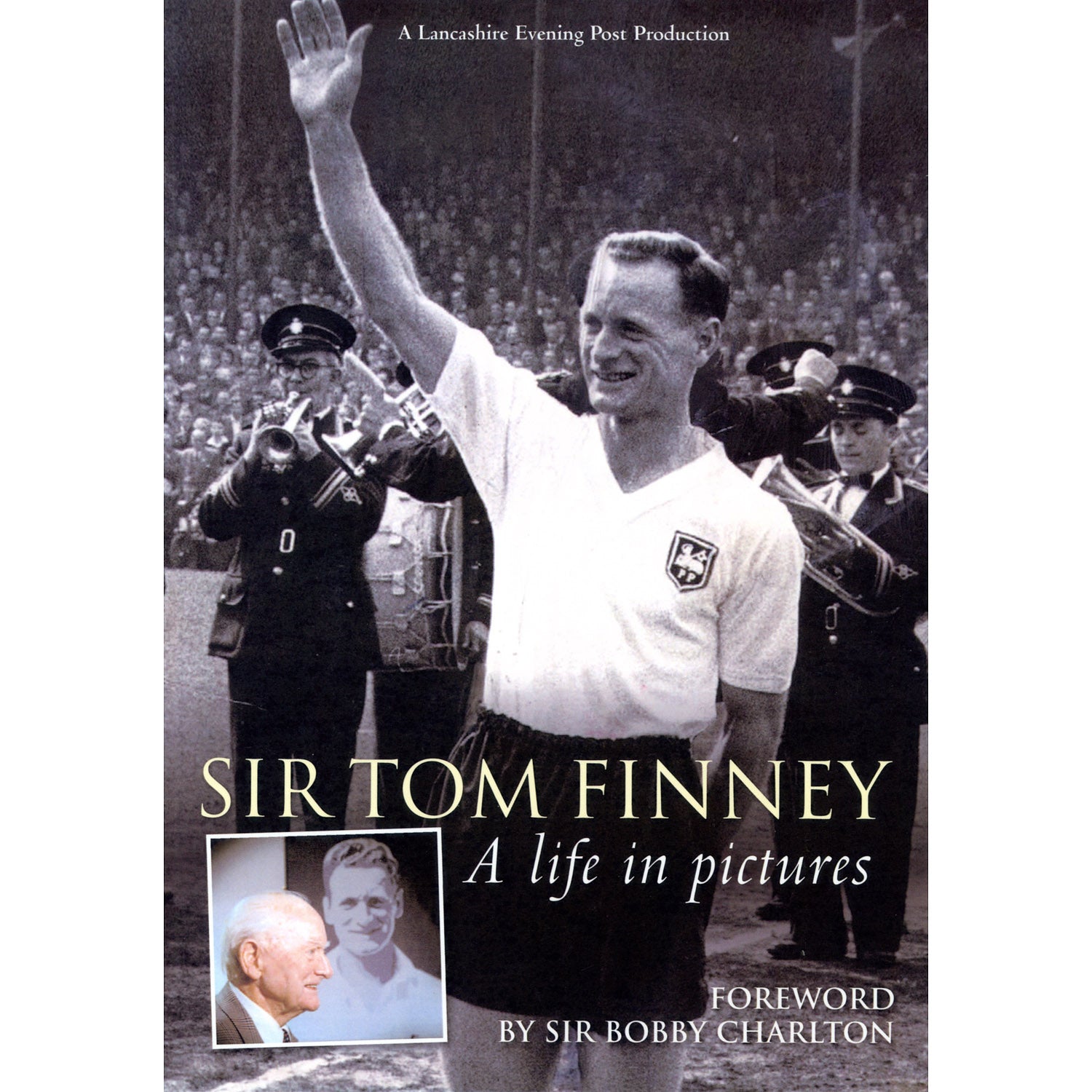 Sir Tom Finney – A life in pictures