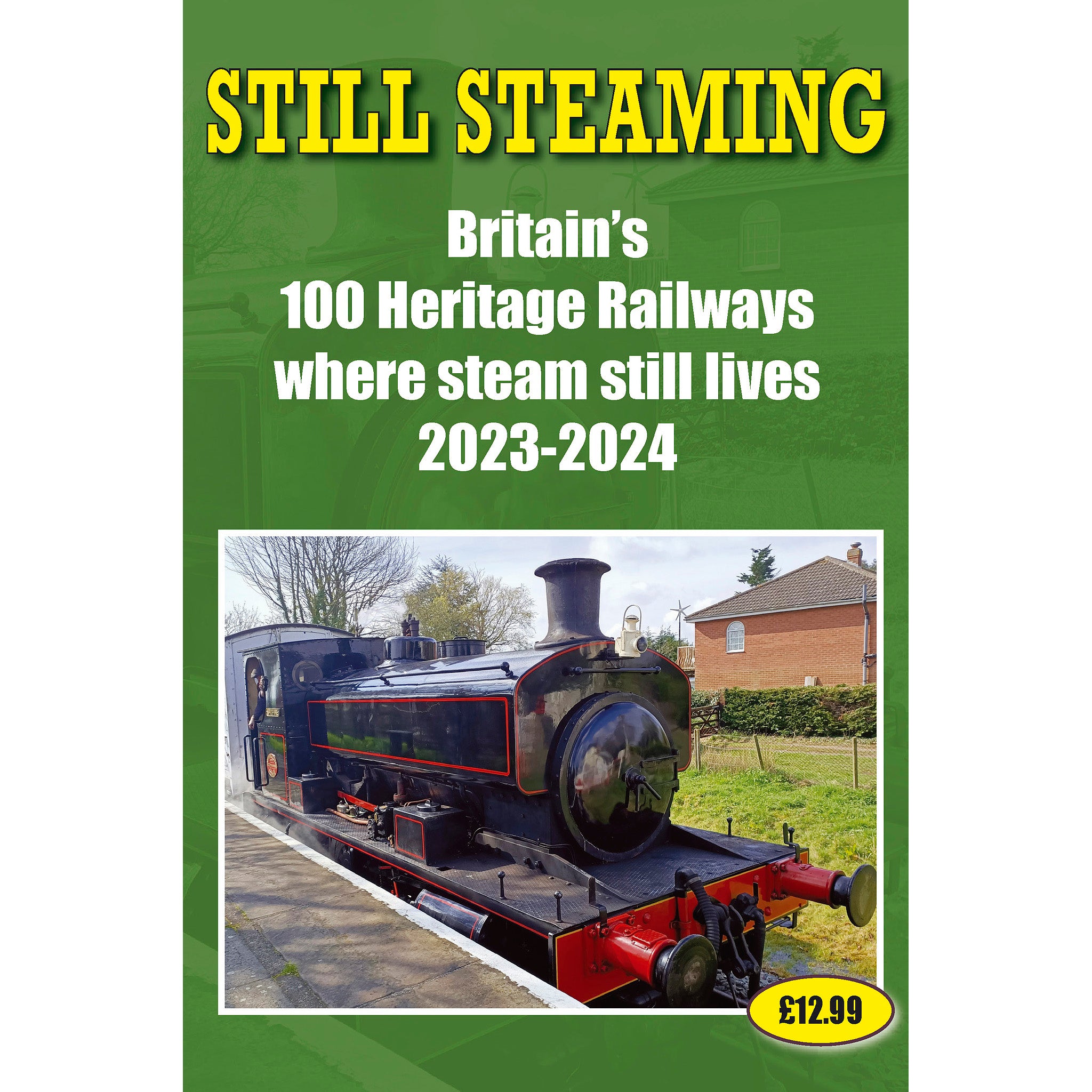 Still Steaming – Britain's 100 Heritage Railways where steam still lives – 2023/2024