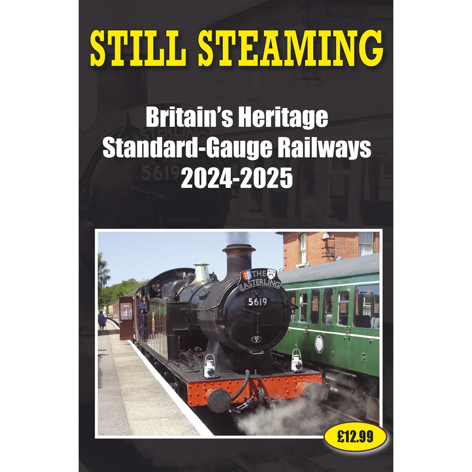 Still Steaming – Britain's Heritage Standard-Gauge Railways – 2024-2025