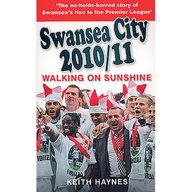 Swansea City 2010/11 – Walking on Sunshine