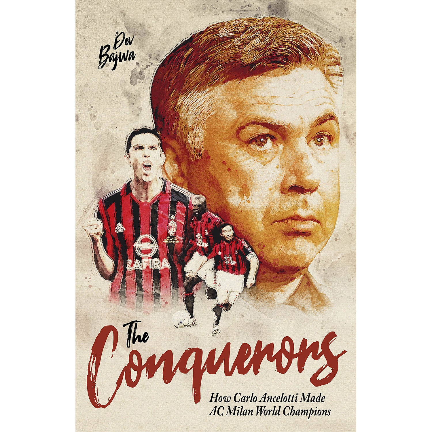 The Conquerors – How Carlo Ancelotti Made AC Milan World Champions