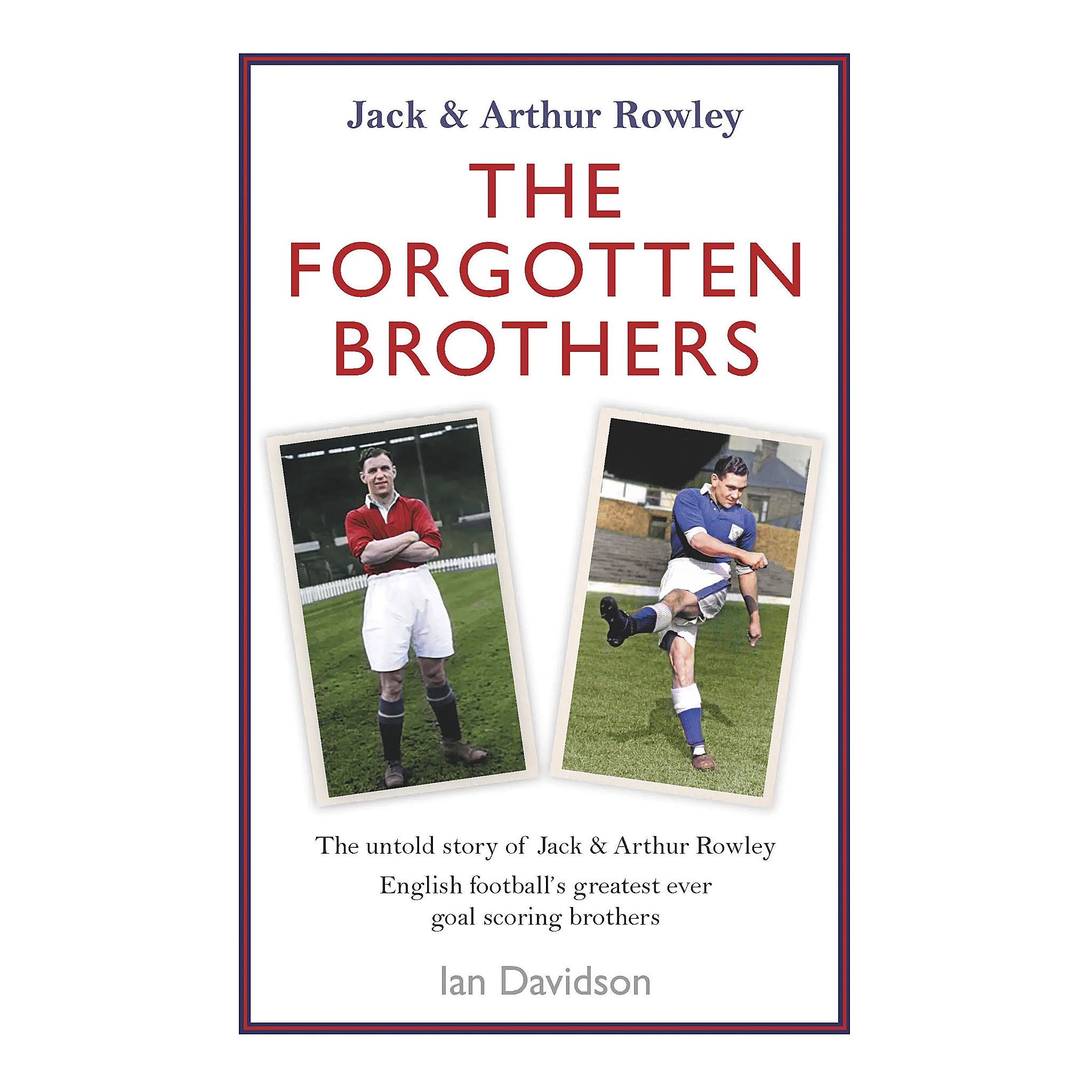 The Forgotten Brothers – The untold story of Jack & Arthur Rowley