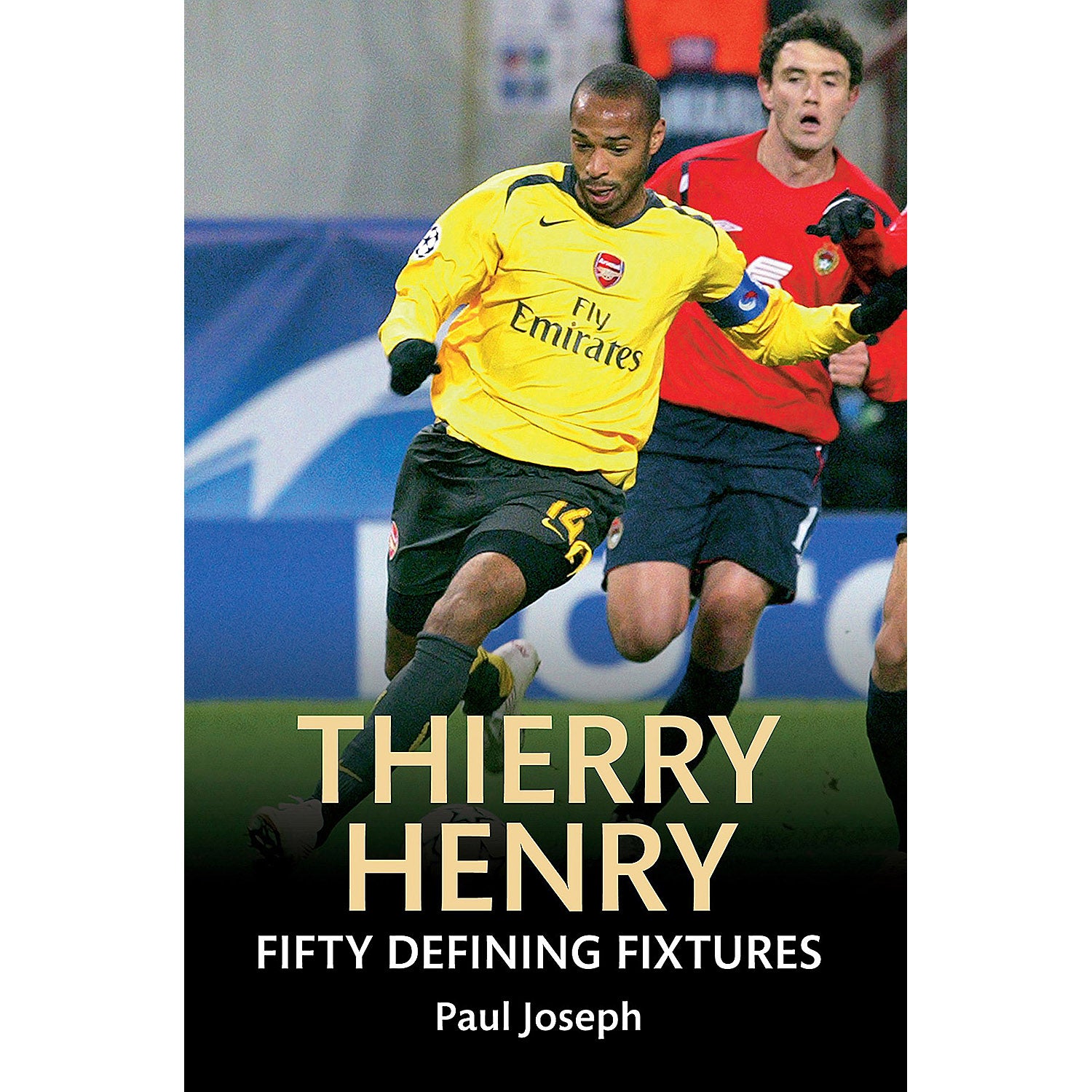 Thierry Henry – Fifty Defining Fixtures