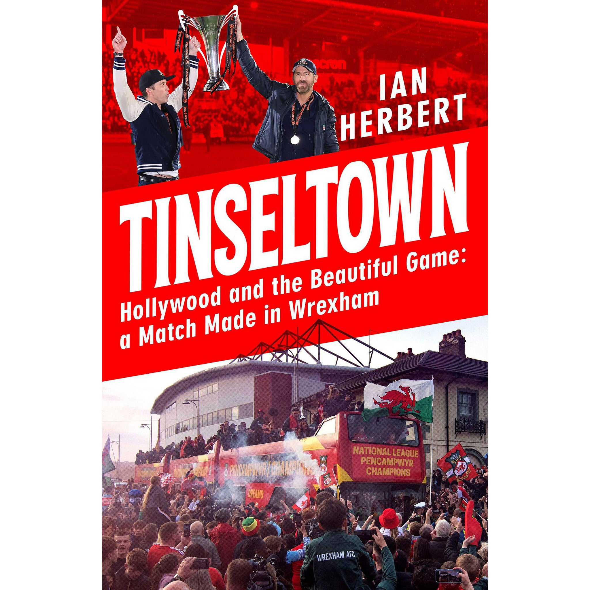 Tinseltown – Hollywood and the Beautiful Game: a Match Made in Wrexham