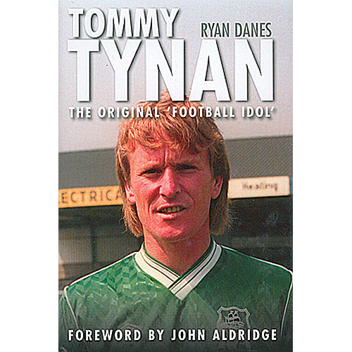 Tommy Tynan – The Original 'Football Idol'