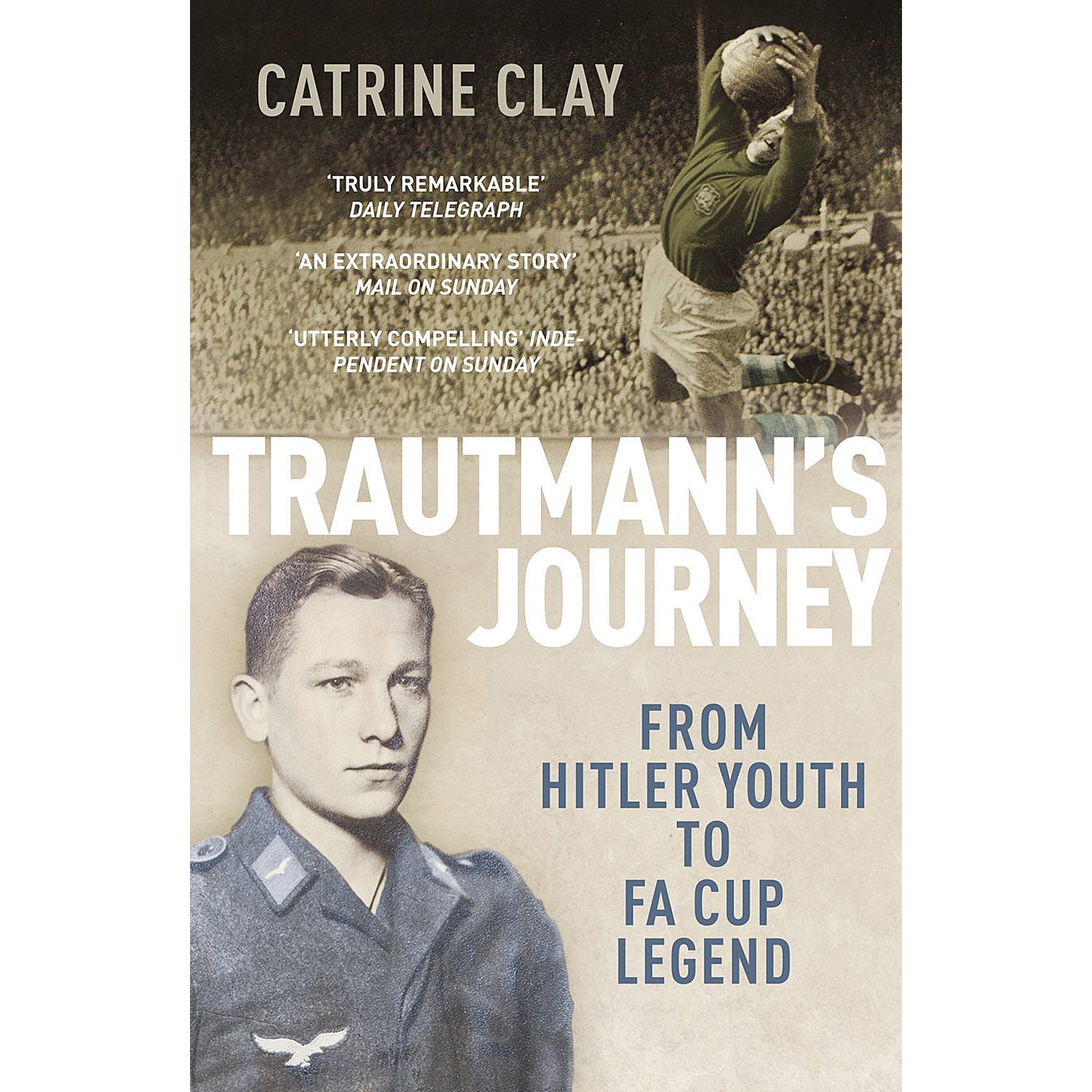 Trautmann's Journey – From Hitler Youth to F.A. Cup Legend