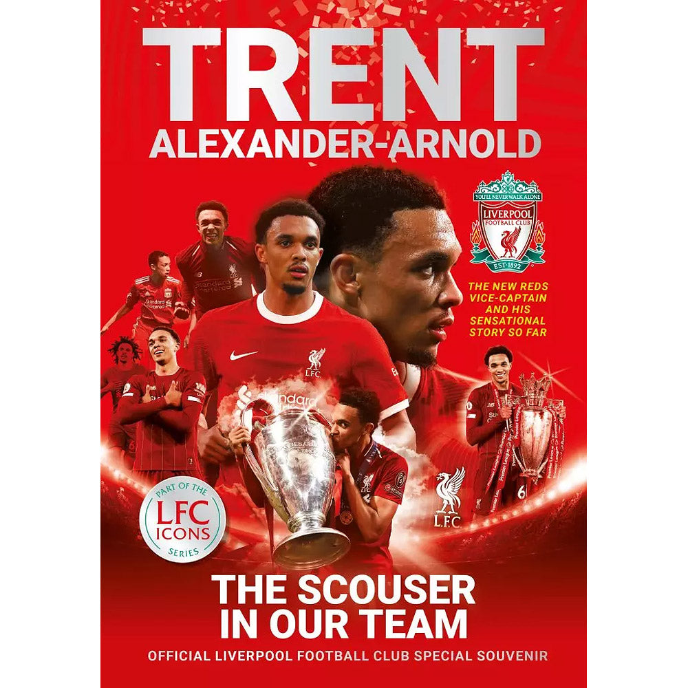 Trent Alexander-Arnold – The Scouser in Our Team – Official Liverpool FC Souvenir