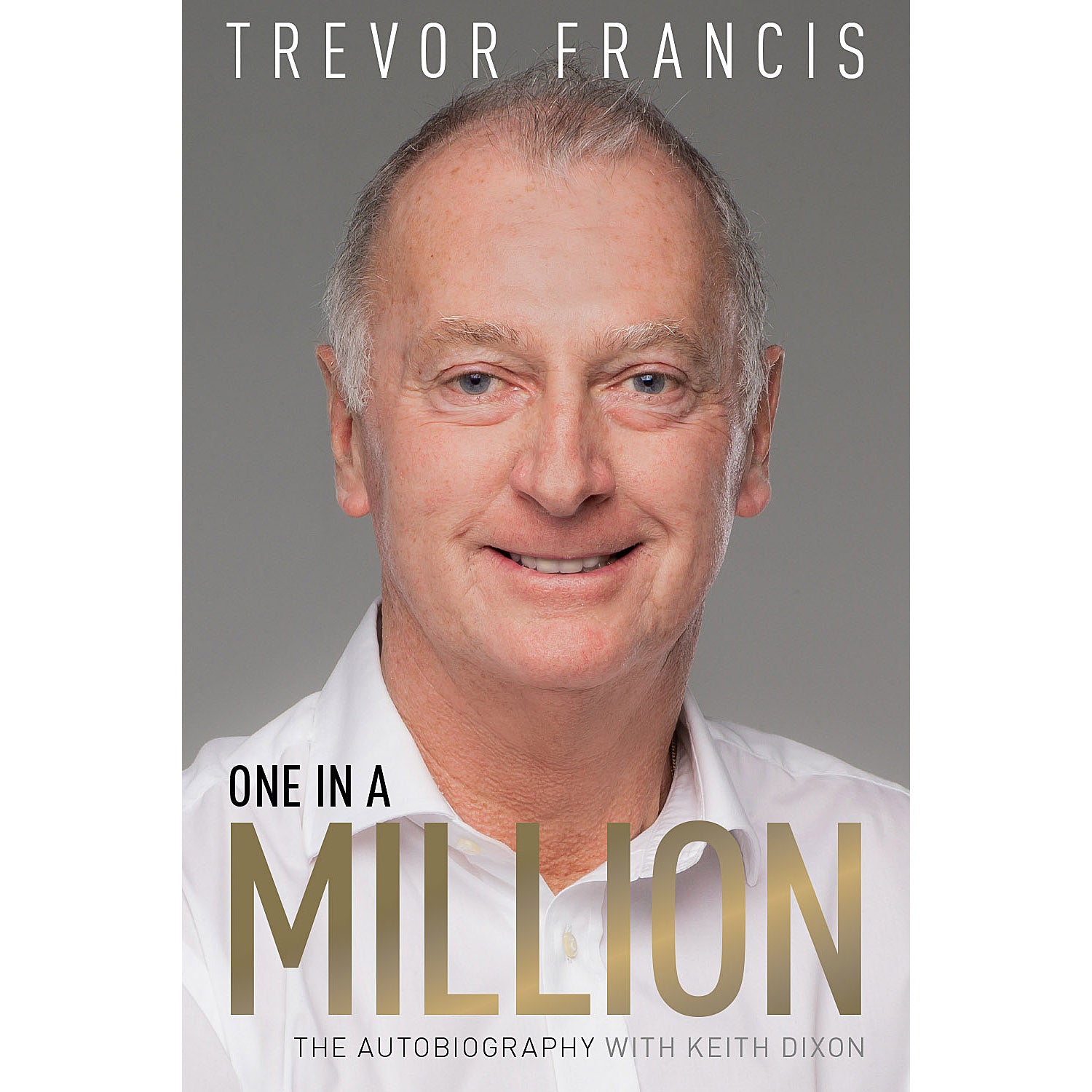 Trevor Francis – One in a Million – The Autobiography