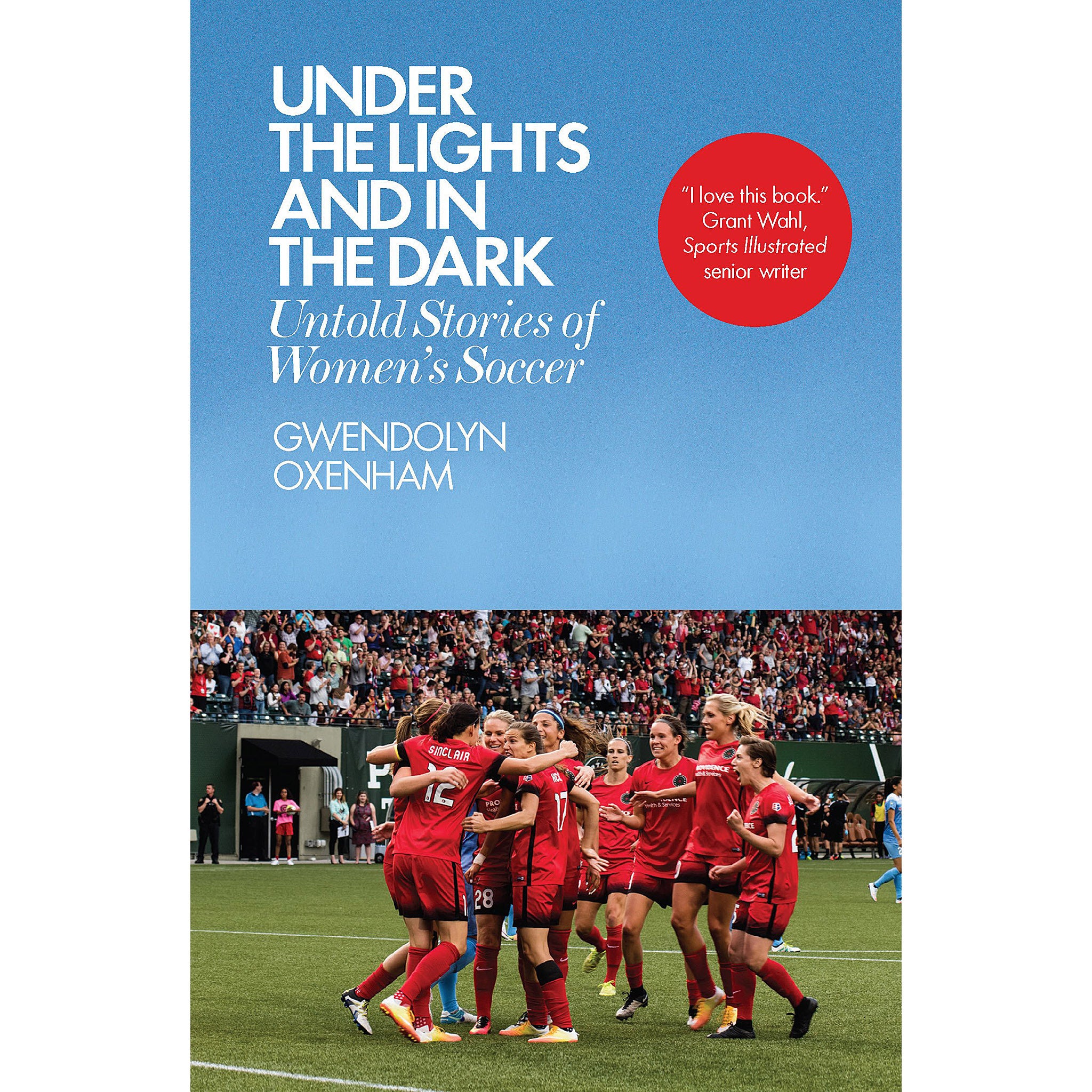 Under the Lights and in the Dark – Untold Stories of Women's Soccer