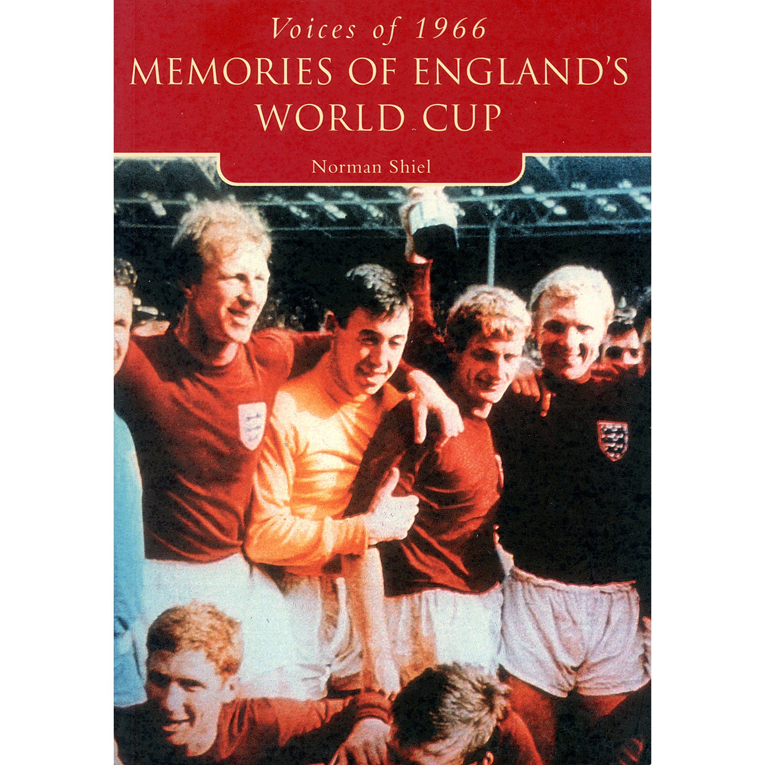 Voices of 1966 – Memories of England's World Cup