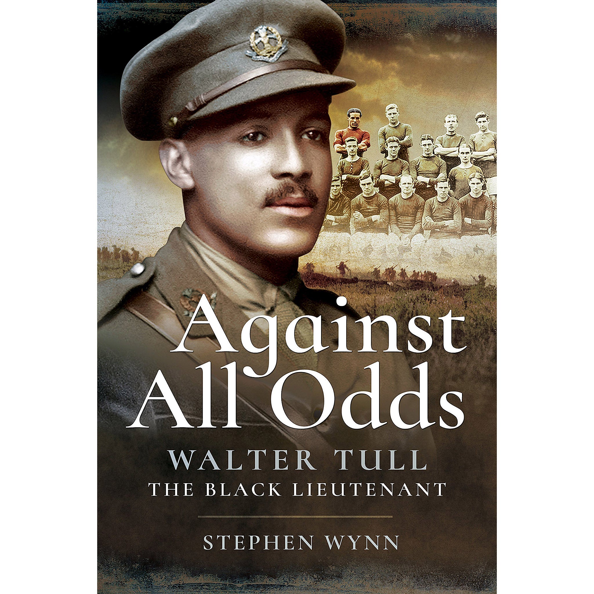 Against All Odds – Walter Tull – The Black Lieutenant