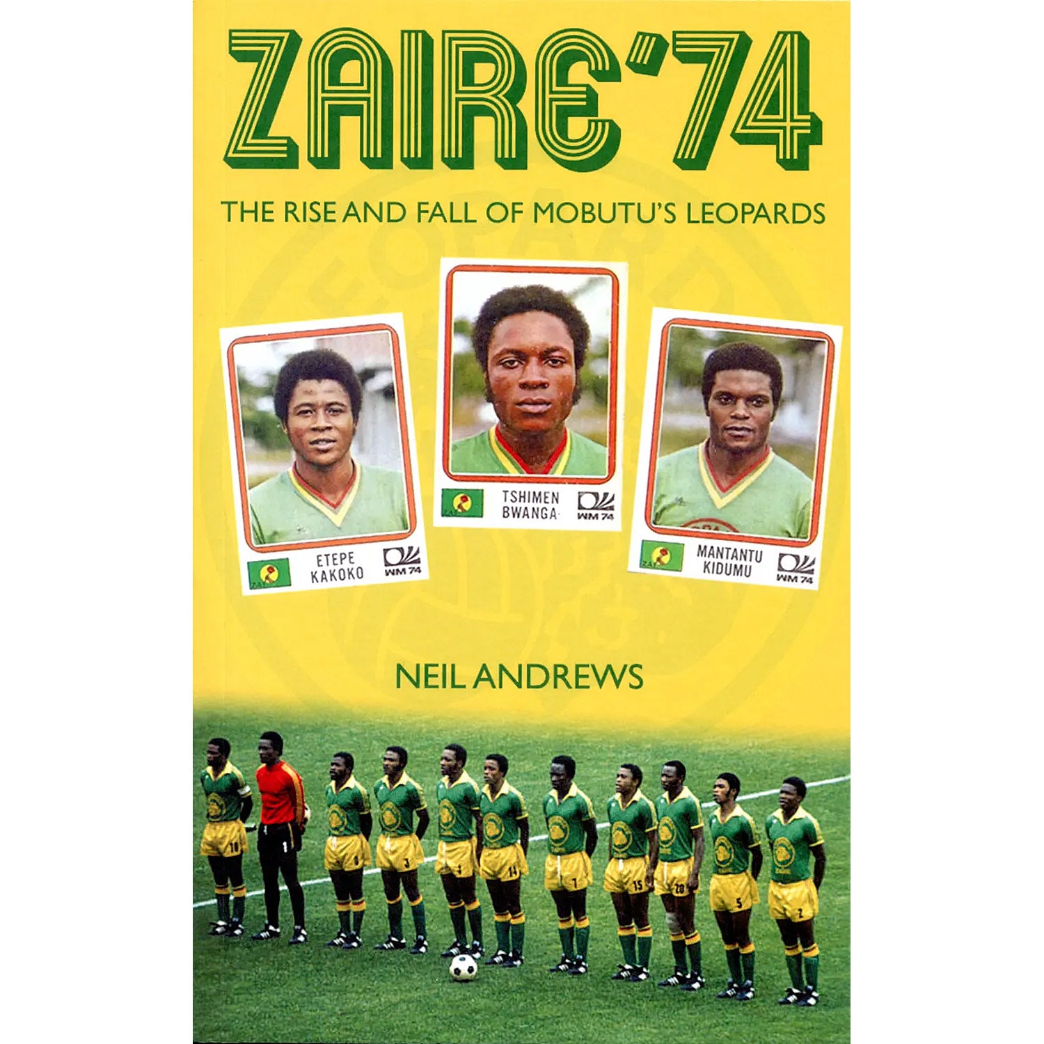 Zaire ’74 – The Rise and Fall of Mobutu's Leopards