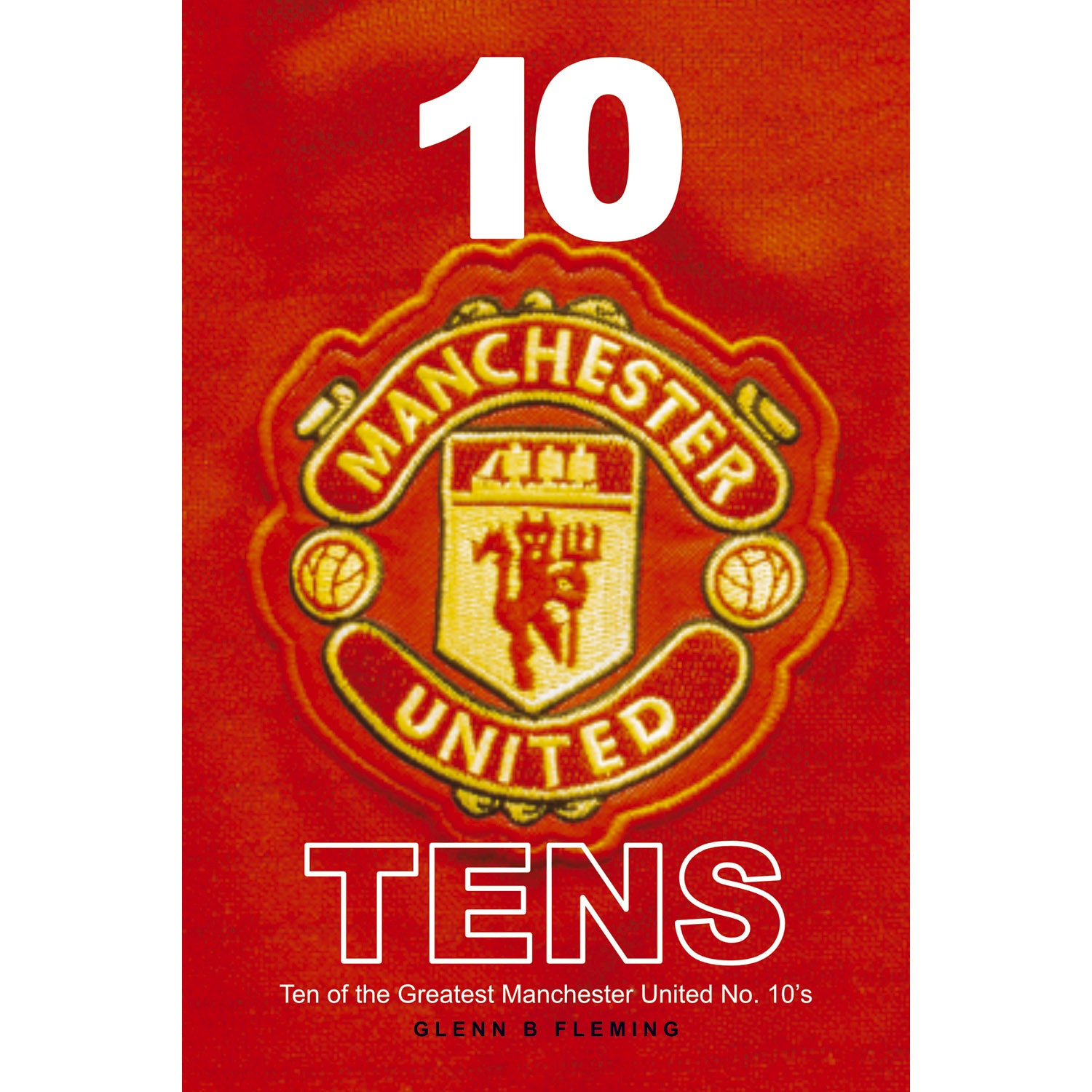 10 Manchester United Tens – Ten of the Greatest Man United No. 10s