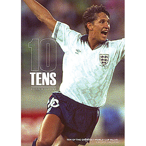 10 Tens – Ten of the Greatest World Cup No.10's