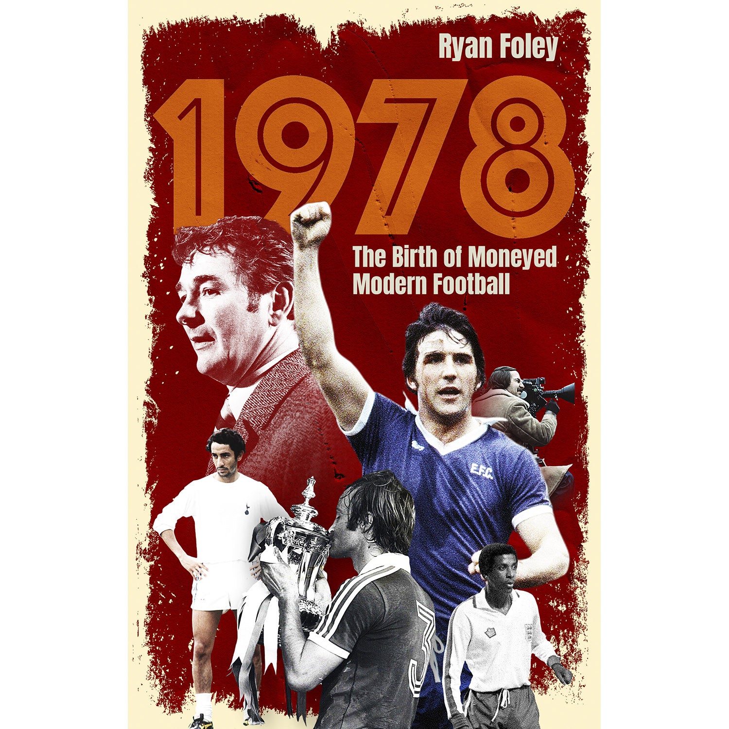 1978 – The Birth of Moneyed Modern Football