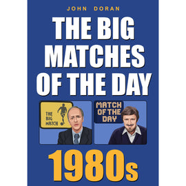 The Big Matches Of The Day – 1980s