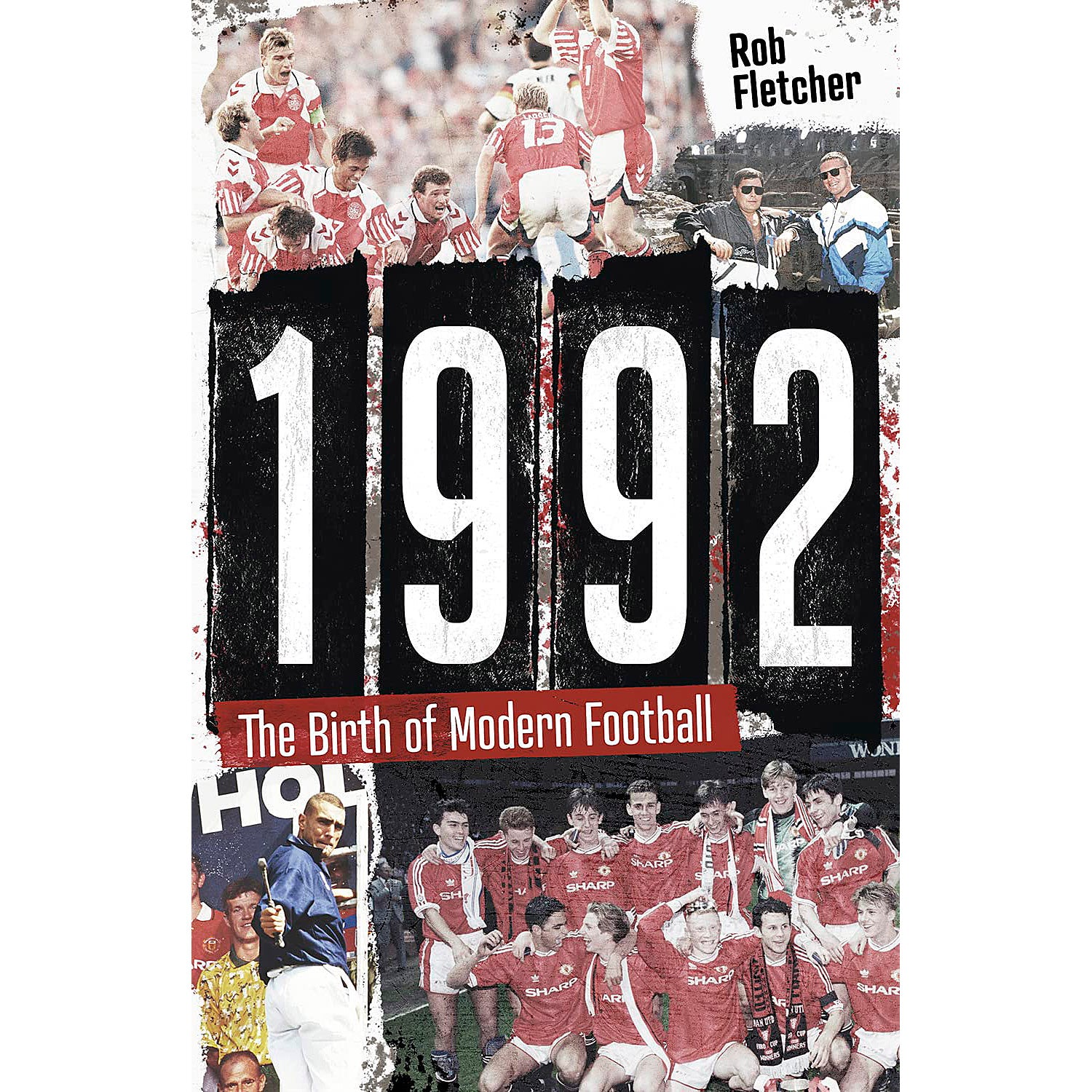 1992 – The Birth of Modern Football