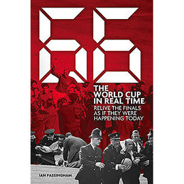 66 – The World Cup in Real Time – Relive the Finals as if they were happening today