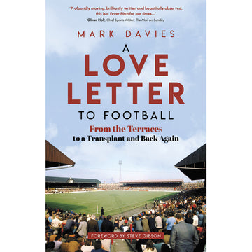A Love Letter to Football – From the Terraces to a Transplant and Back Again