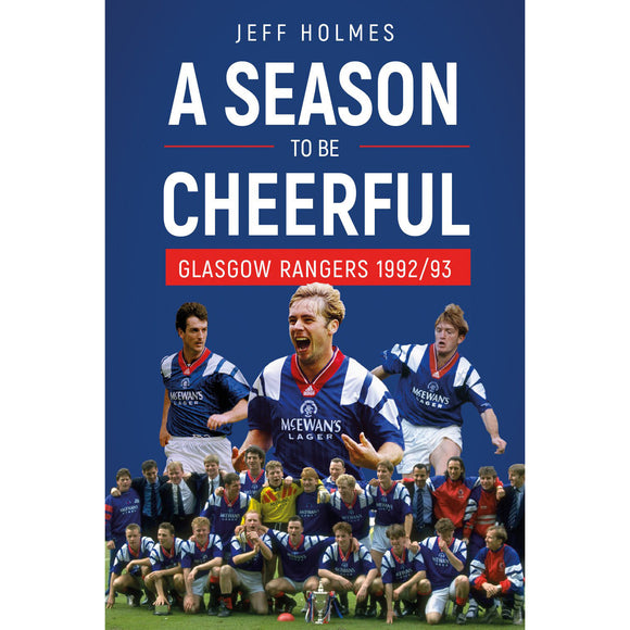 A Season To Be Cheerful – Glasgow Rangers 1992/93