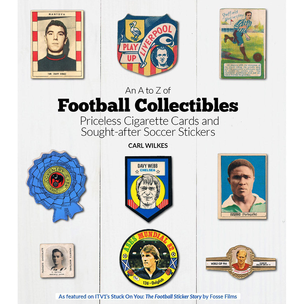 An A-Z of Football Collectibles – Priceless Cigarette Cards and Sought-after Soccer Stickers