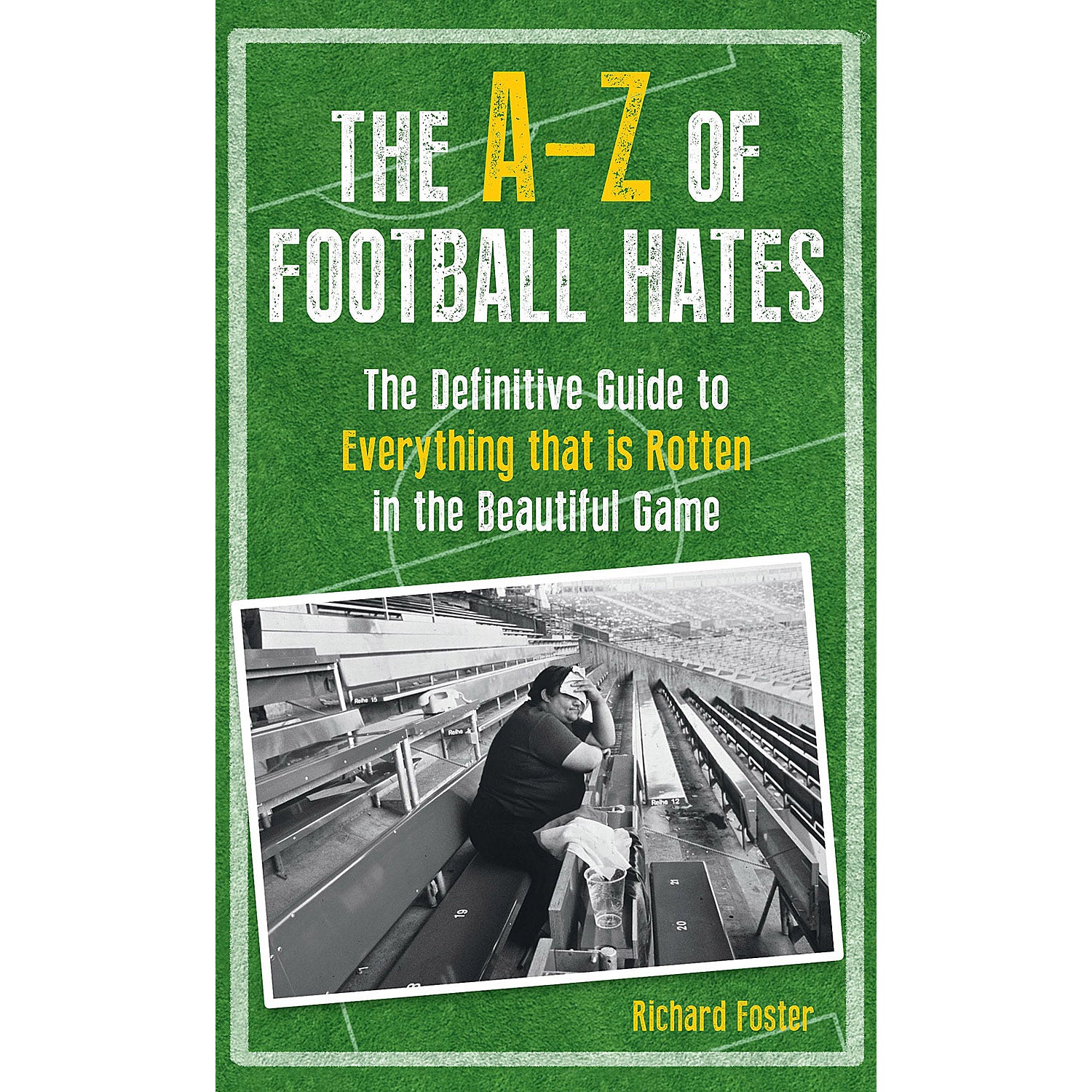 The A-Z of Football Hates