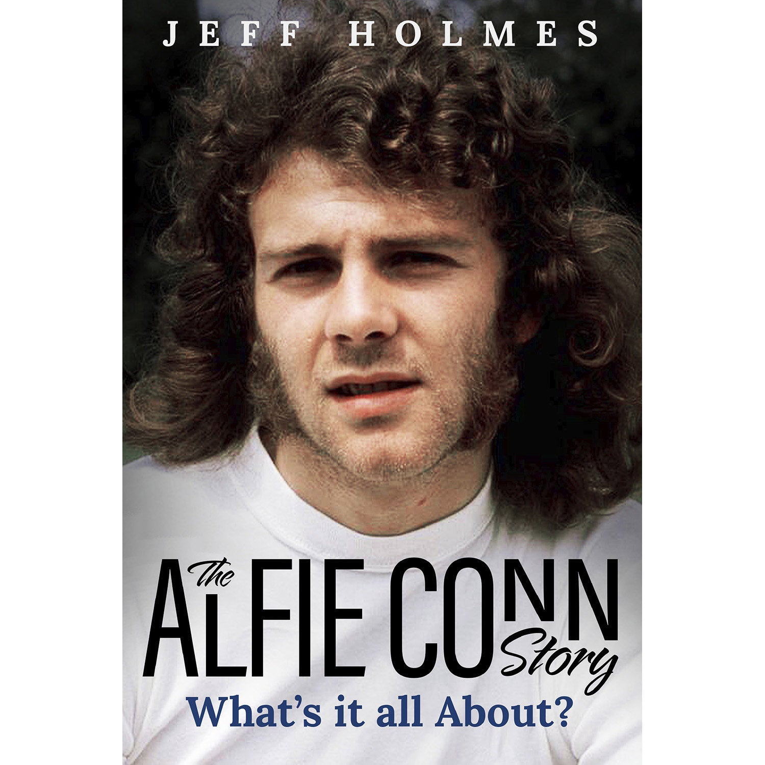 What's it all About? The Alfie Conn Story – SIGNED