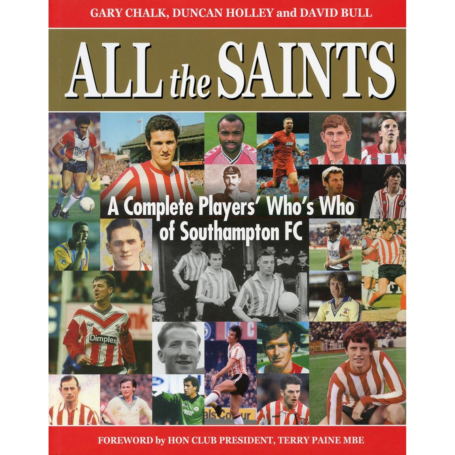 All the Saints – A Complete Players' Who's Who of Southampton FC