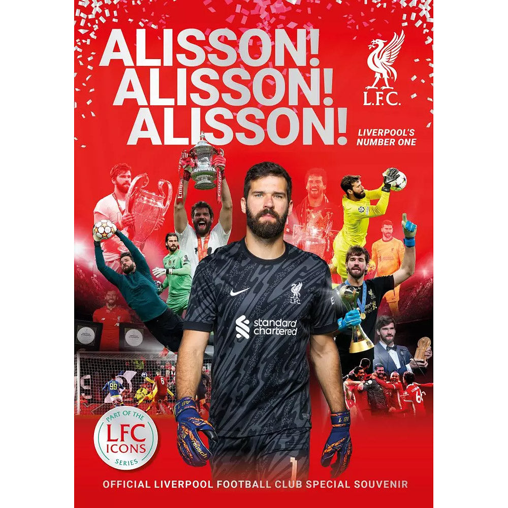 Alisson! Alisson! Alisson! Liverpool's Number One – Official Liverpool FC Souvenir