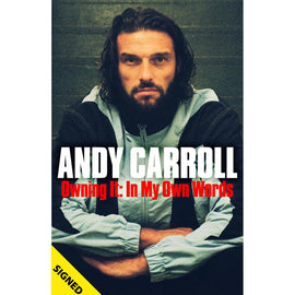 Andy Carroll – Owning It: In My Own Words – SIGNED