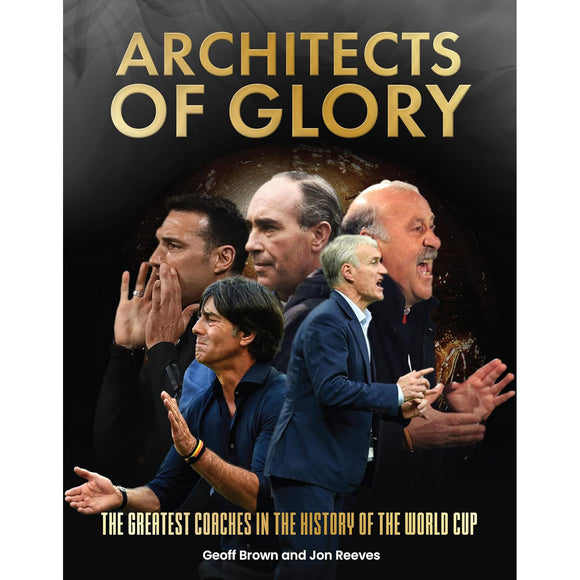 Architects of Glory – The Greatest Coaches in the History of the World Cup