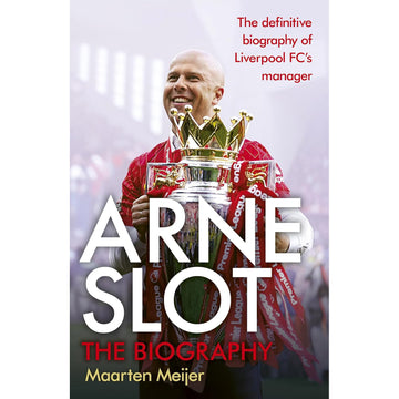 Arne Slot – The Biography