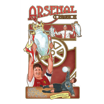 Arsenal Companion – Gunners Anecdotes, History, Trivia, Facts and Figures