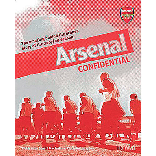 Arsenal Confidential – The amazing behind the scenes story of the 2007/08 season