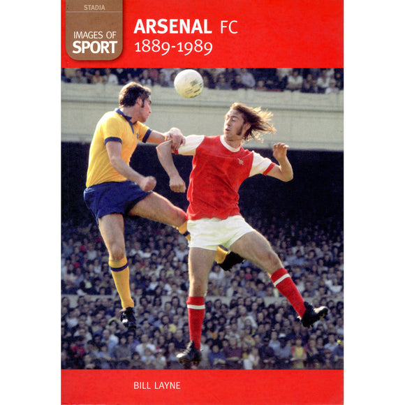 Images of Sport – Arsenal FC 1889-1989