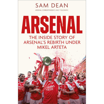 Arsenal – The Inside Story of Arsenal’s Rebirth Under Mikel Arteta