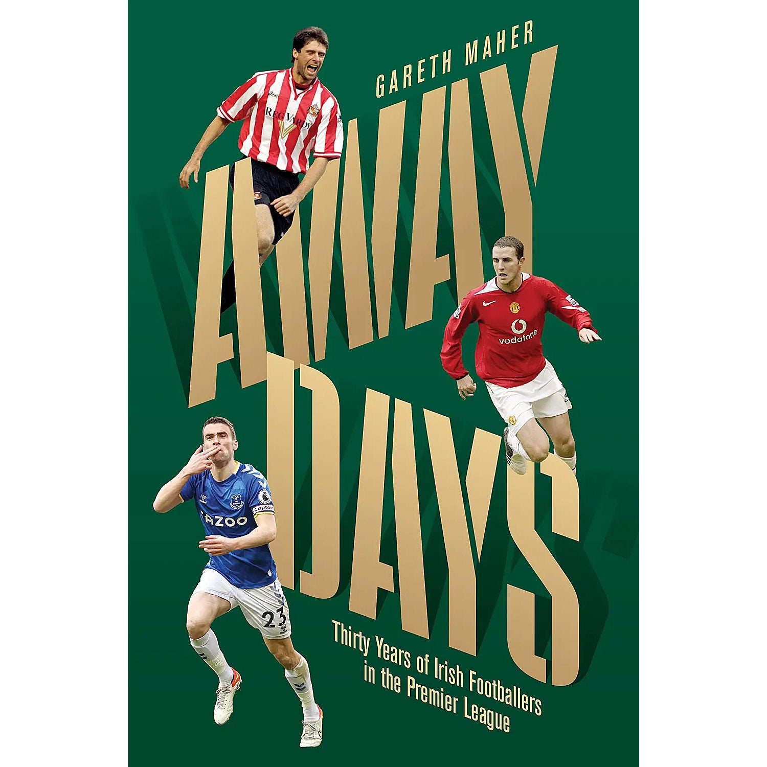 Away Days – Thirty Years of Irish Footballers in the Premier League
