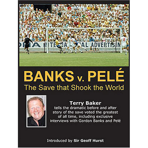Banks v. Pele – The Save that Shook the World