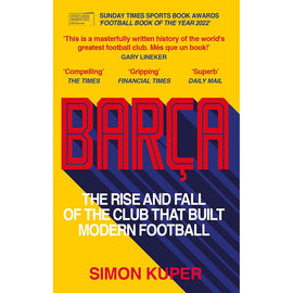 Barca – The rise and fall of the club that built modern football