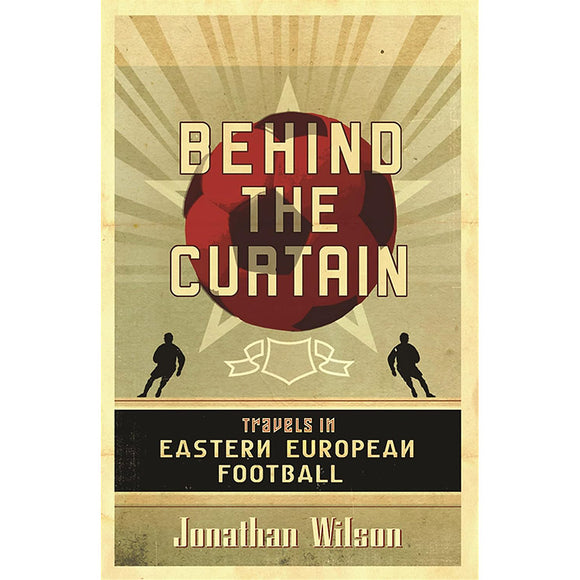 Behind the Curtain – Football in Eastern Europe