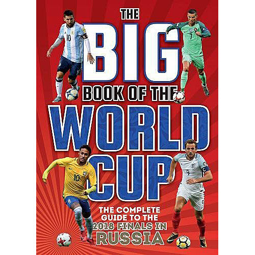 The Big Book of the World Cup – The Complete Guide to the 2018 Finals in Russia