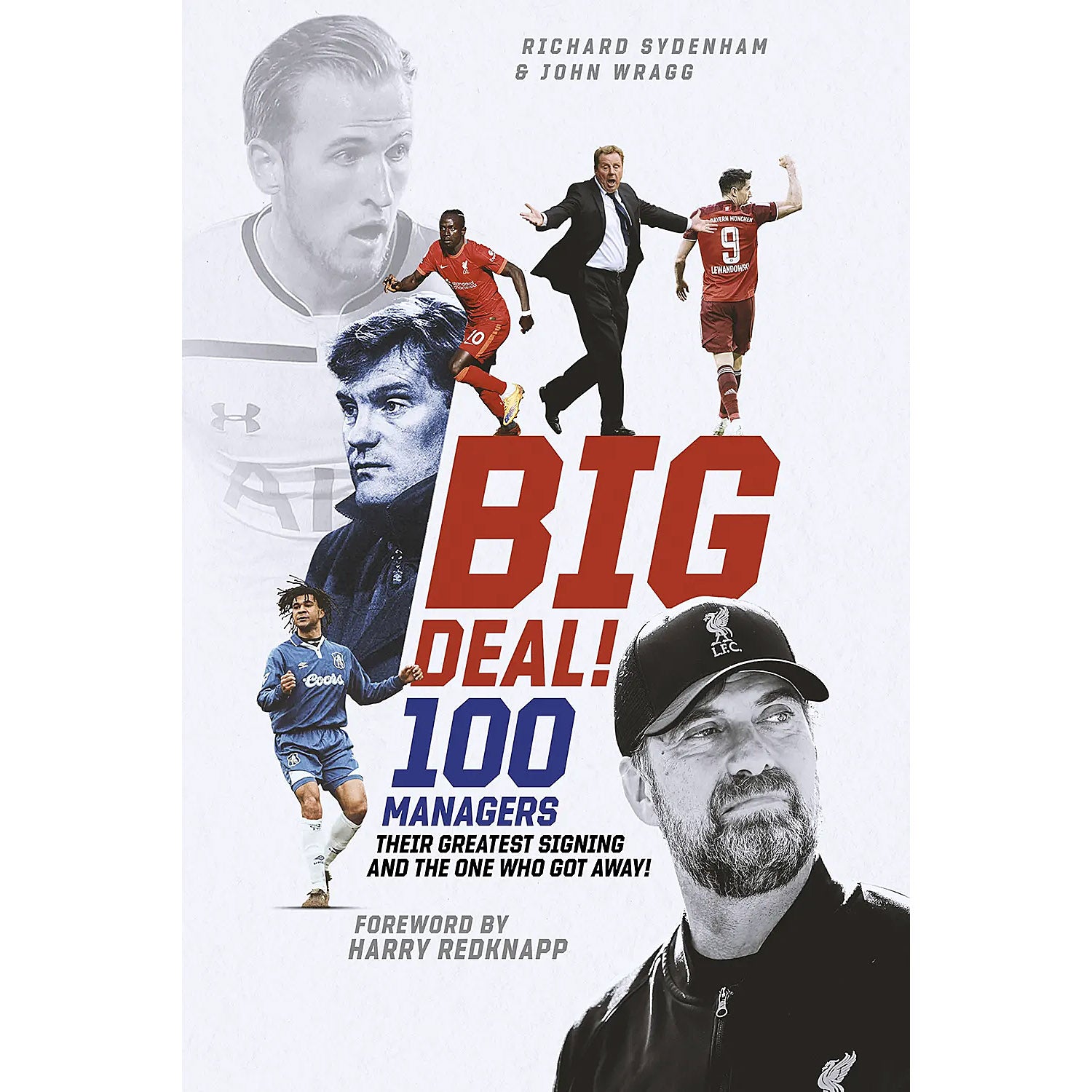 Big Deal! 100 Managers, Their Greatest Signing and The One Who Got Away