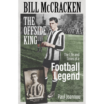 Bill McCracken – The Offside King – The Life and Times of a Football Legend