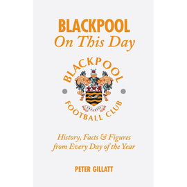 Blackpool – On This Day