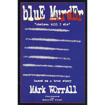 Blue Murder – Chelsea Till I Die